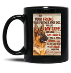I Am Your Friend Your Partner - Dog Lover Black Coffee Mug, Gift Coffee Mug
