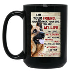I Am Your Friend Your Partner Your Dog German Shepherd Black Gift Coffee Mug