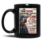 I Am Your Rottweiler Black Gift Coffee Mug