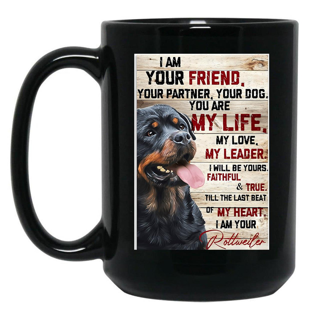 I Am Your Rottweiler Black Gift Coffee Mug