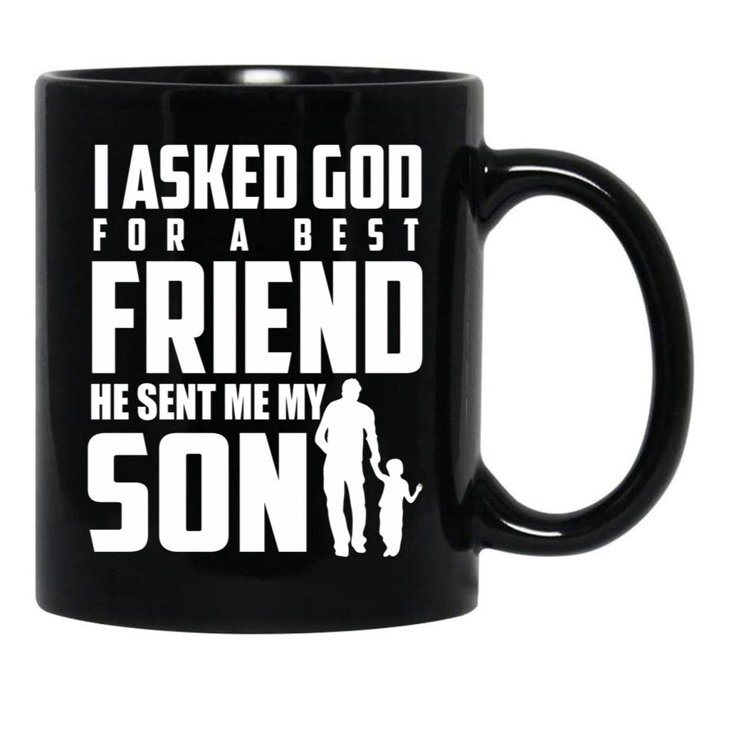 I Asked God For A Best Friend He Sent Me My Son Black Coffee Mug, Gift Coffee Mug - Black