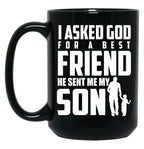 I Asked God For A Best Friend He Sent Me My Son Black Coffee Mug, Gift Coffee Mug