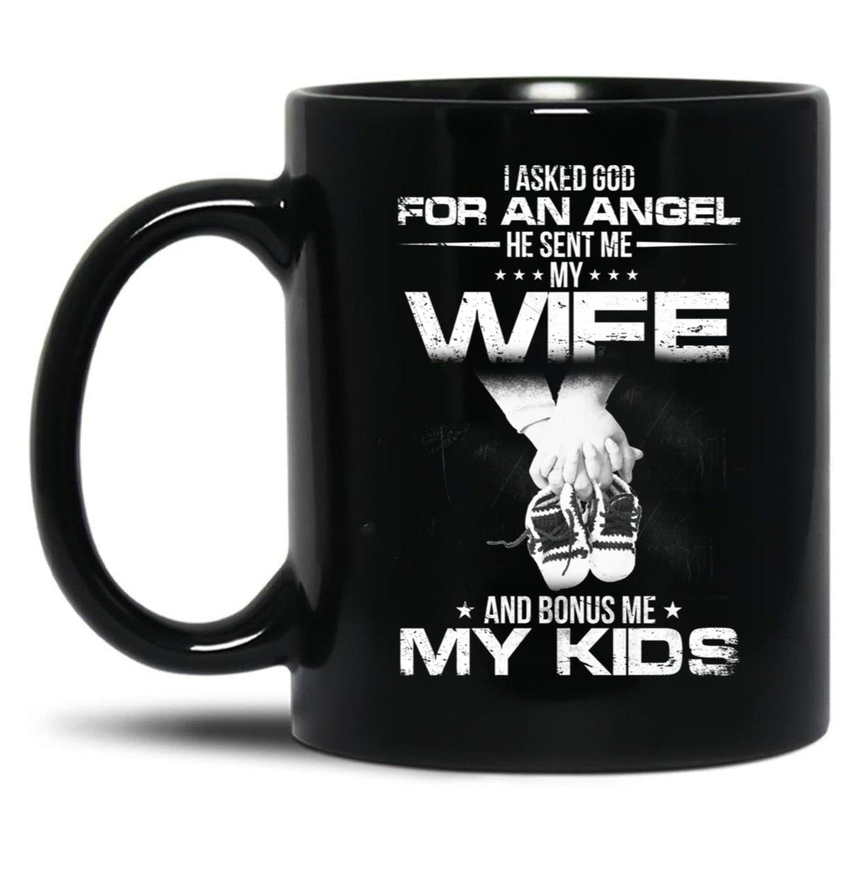 I Asked God For A Hero He Sent Me My Wife And Bonus Me My Kids Black Coffee Mug, Gift Coffee Mug