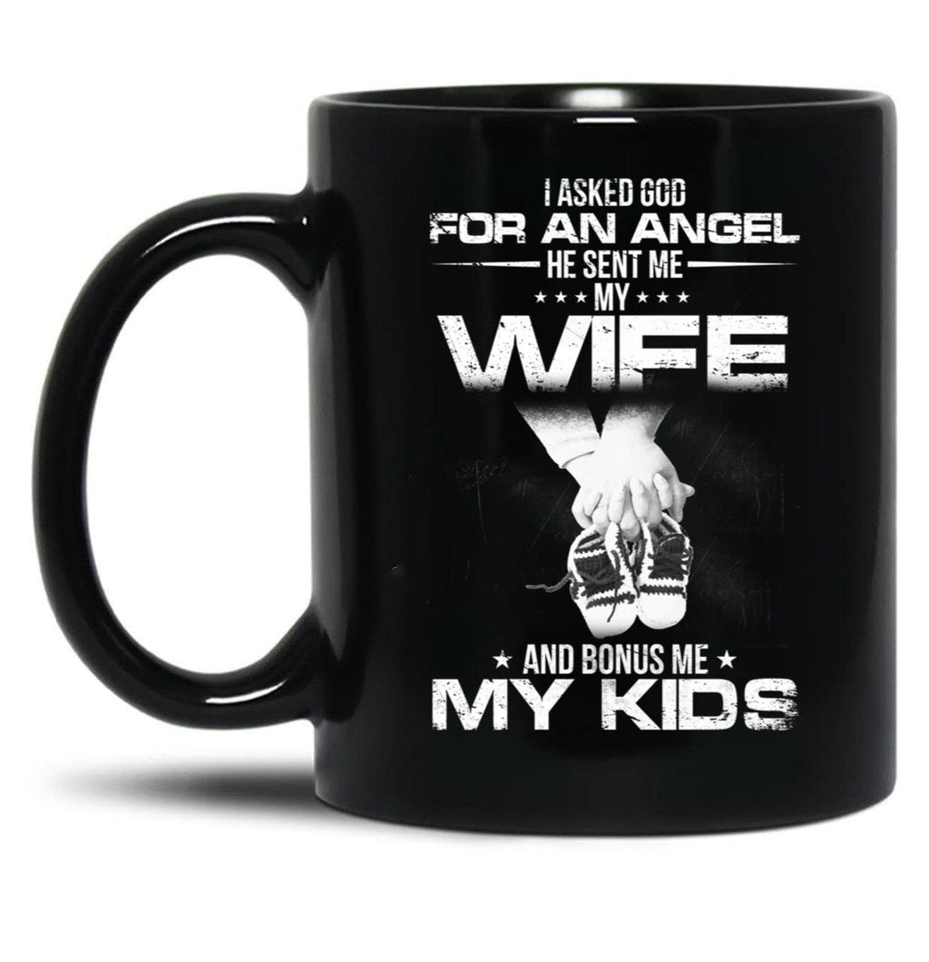 I Asked God For A Hero He Sent Me My Wife And Bonus Me My Kids Black Gift Coffee Mug