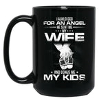 I Asked God For A Hero He Sent Me My Wife And Bonus Me My Kids Black Coffee Mug, Gift Coffee Mug