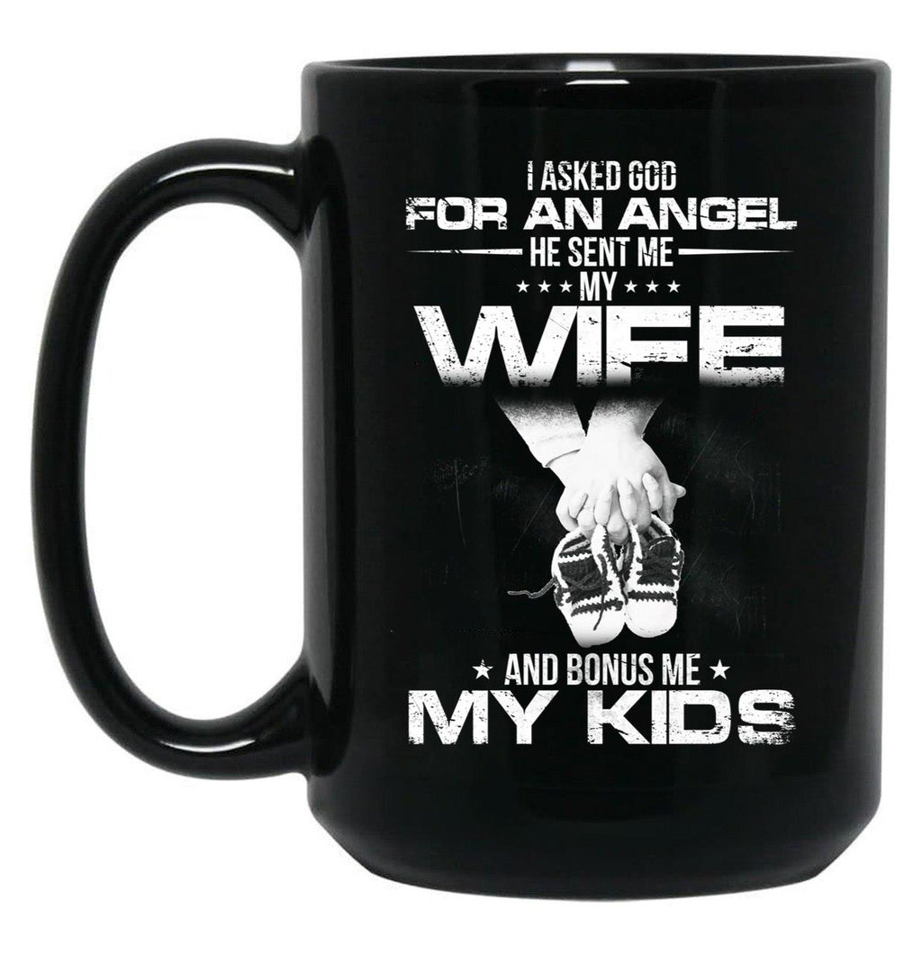 I Asked God For A Hero He Sent Me My Wife And Bonus Me My Kids Black Gift Coffee Mug