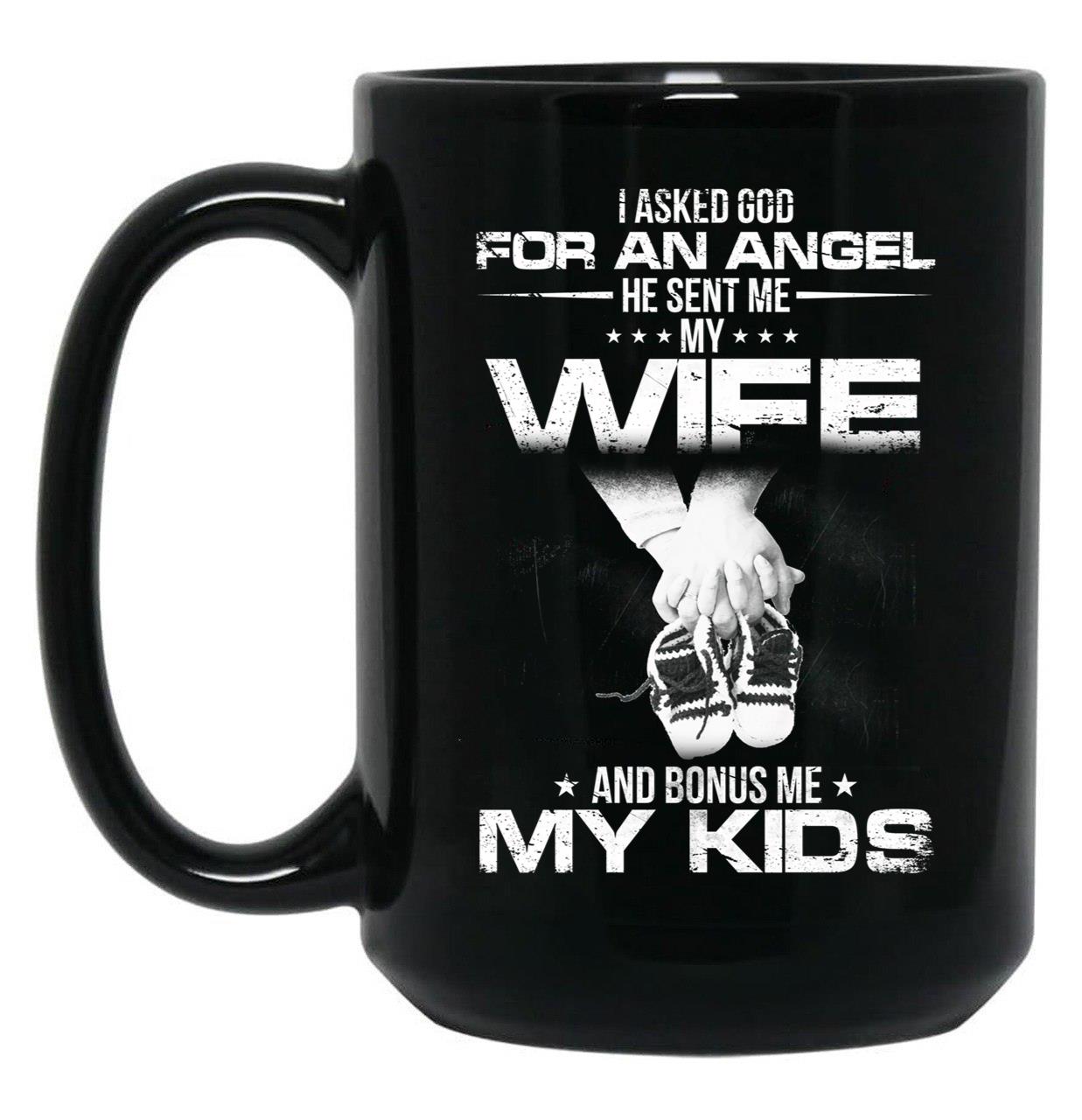I Asked God For A Hero He Sent Me My Wife And Bonus Me My Kids Black Gift Coffee Mug