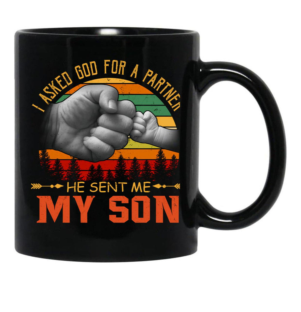 I Asked God For A Partner He Sent Me My Son Black Coffee Mug, Gift Coffee Mug - Black