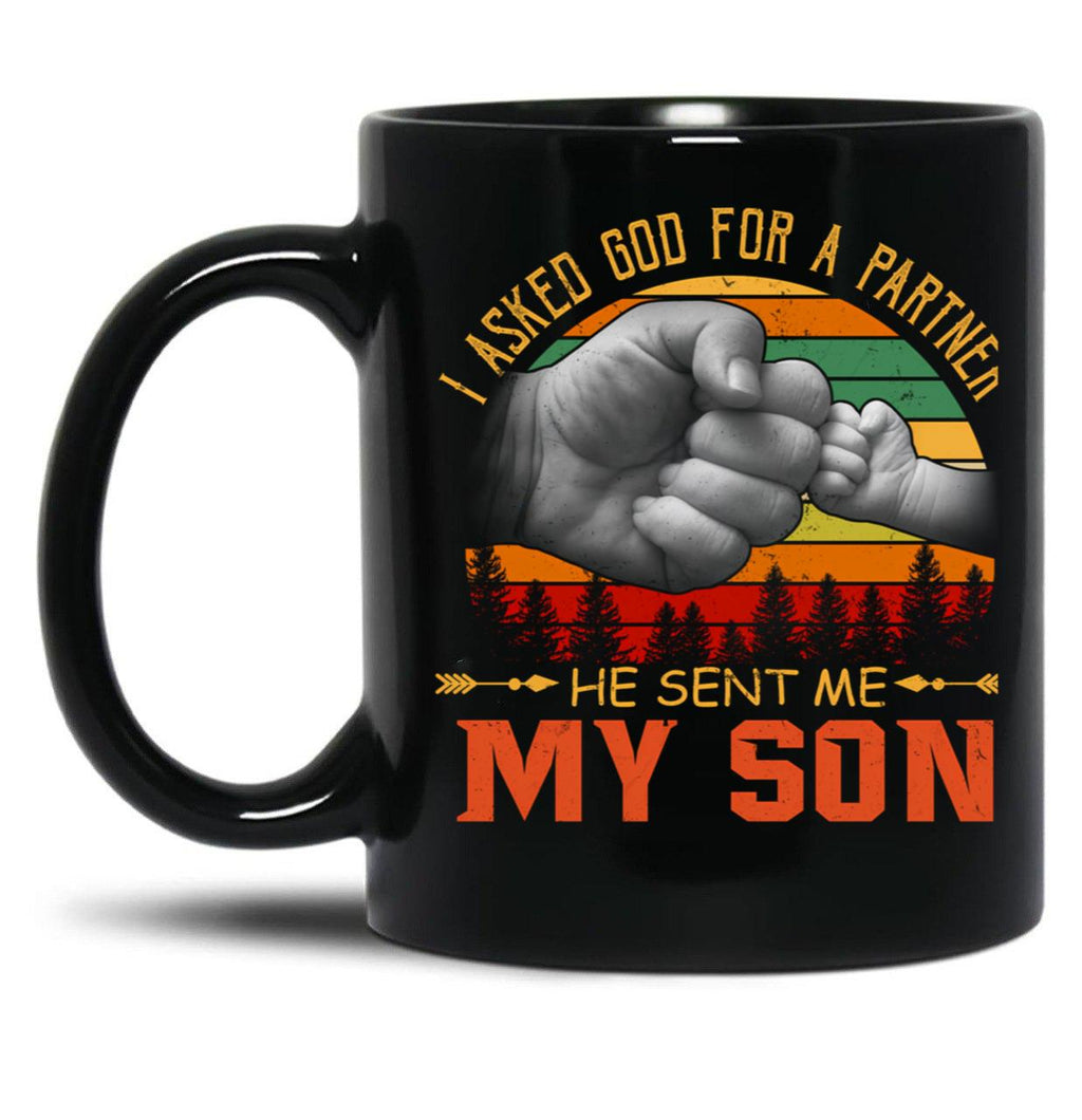 I Asked God For A Partner He Sent Me My Son Black Gift Coffee Mug