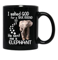 I Asked God For A Tre Friend - Elephant Black Coffee Mug, Gift Coffee Mug - Black