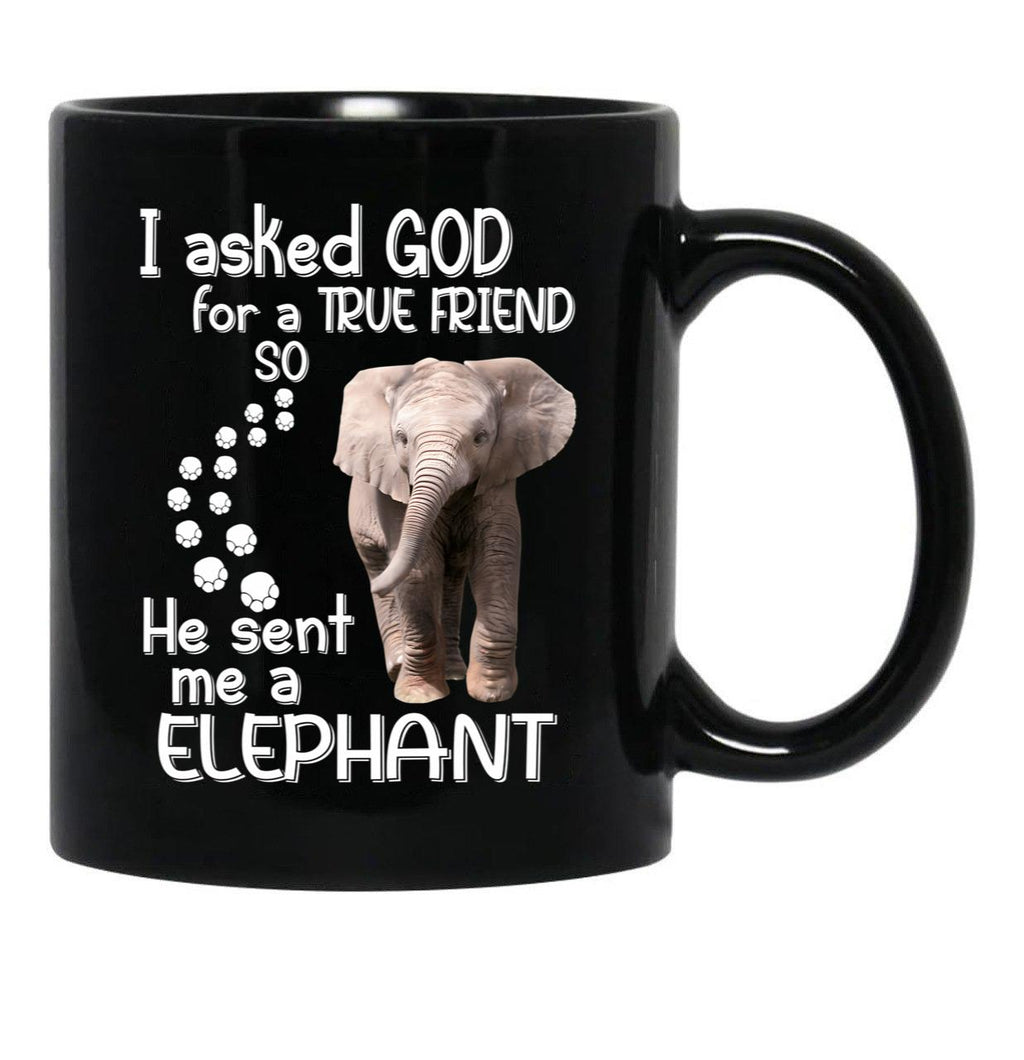 I Asked God For A Tre Friend - Elephant Black Gift Coffee Mug - Black