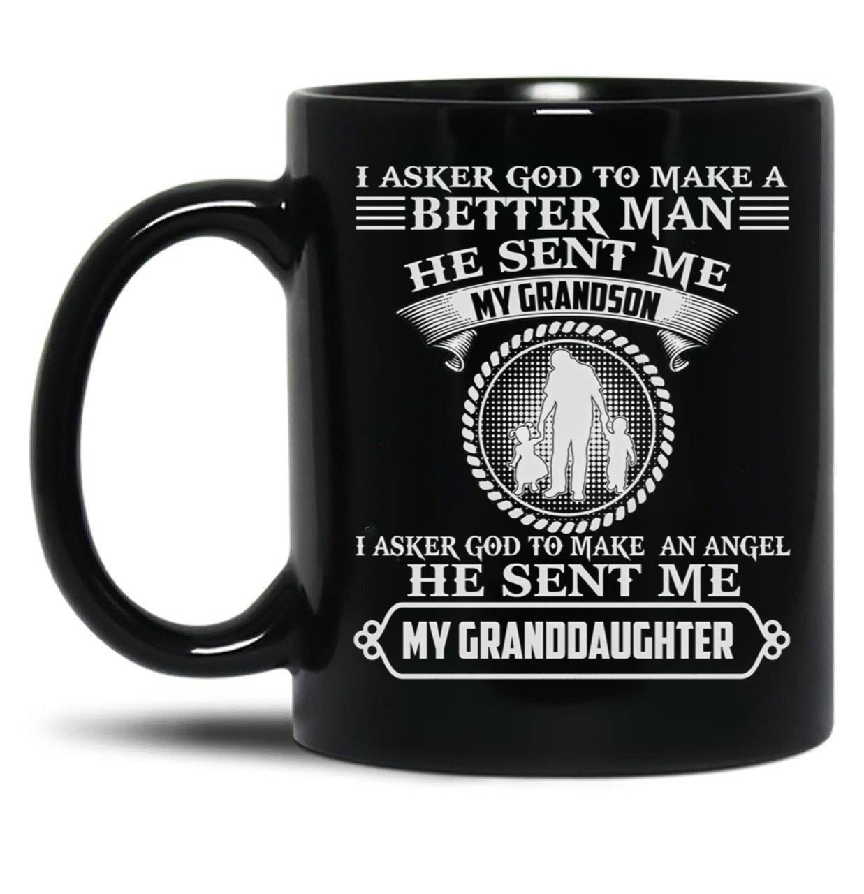 I Asked God To Make An Angle He Sent Me My Granddaughter Funny Gift Black Coffee Mug, Gift Coffee Mug