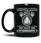 I Asked God To Make A Better Man He Sent Me My Grandson I Asked God To Make An Angle He Sent Me My Granddaughter Funny Gift Black Gift Coffee Mug