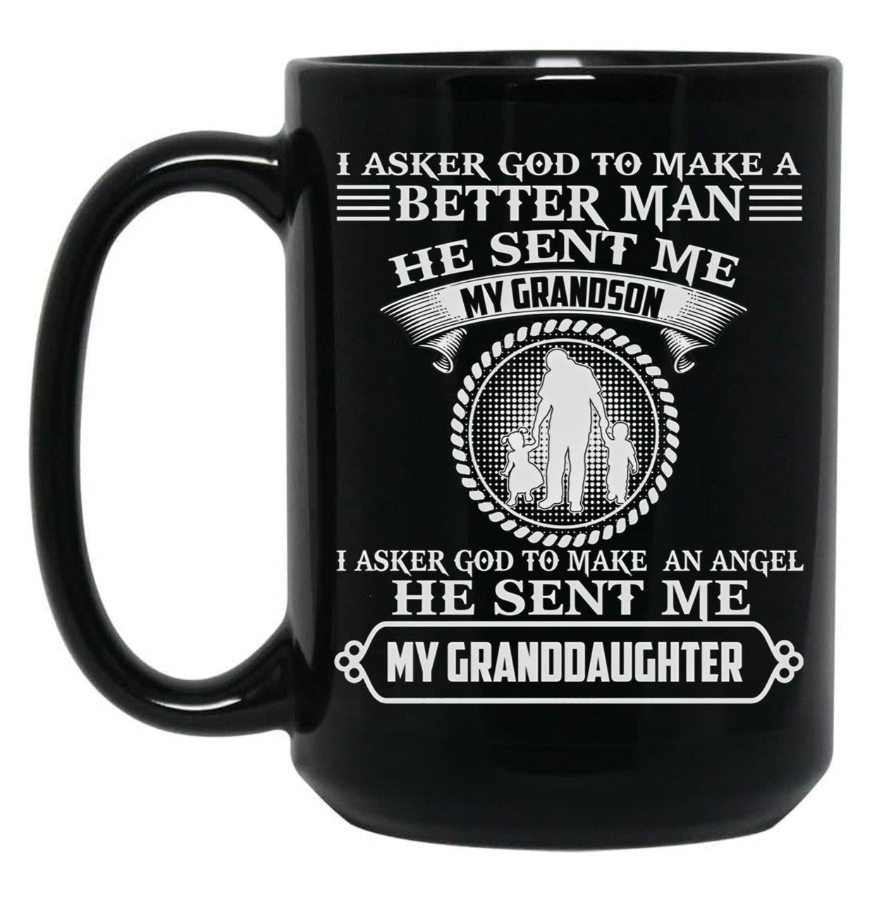 I Asked God To Make An Angle He Sent Me My Granddaughter Funny Gift Black Coffee Mug, Gift Coffee Mug