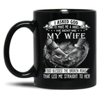 I Asked God To Make Me A Angel My Wife Black Gift Coffee Mug