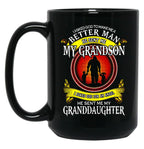 I Asked God To Make Me A Better Man He Sent Me My Grandson I Asked God For An Angel He Sent Me My Granddaughter Black Gift Coffee Mug