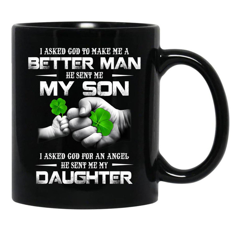 I Asked God To Make Me A Better Man He Sent Me My Son 95 Black Gift Coffee Mug - Black