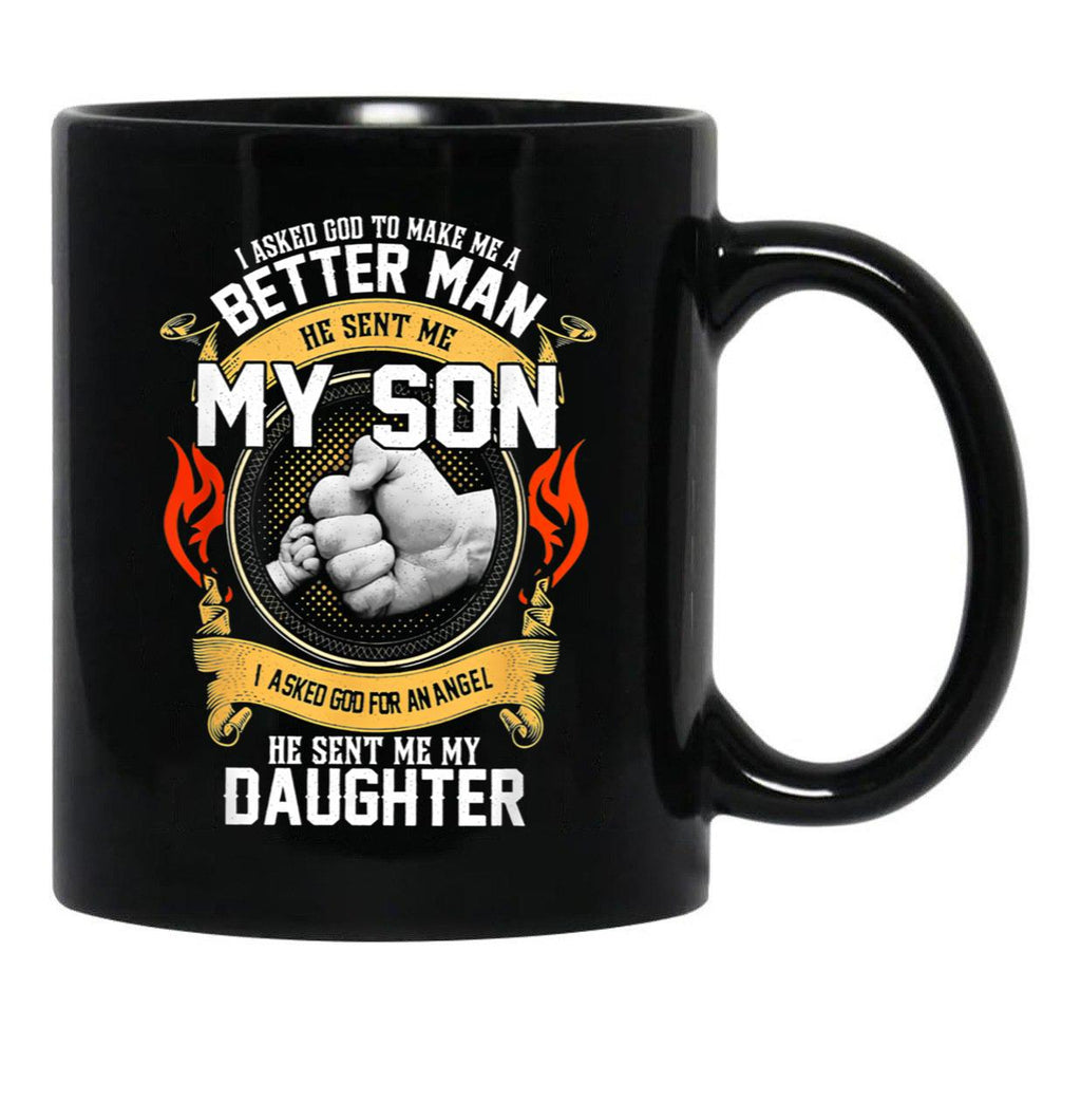 I Asked God To Make Me A Better Man He Sent Me My Son Black Coffee Mug, Gift Coffee Mug - Black