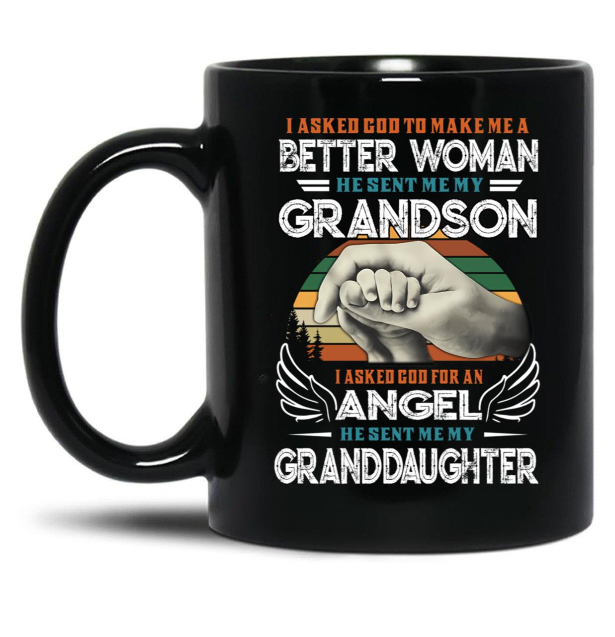 I Asked God To Make Me A Better Moman He Sent Me My Grandson Family S Dad S For Fathers Day Cool Mom S For Women Black Gift Coffee Mug