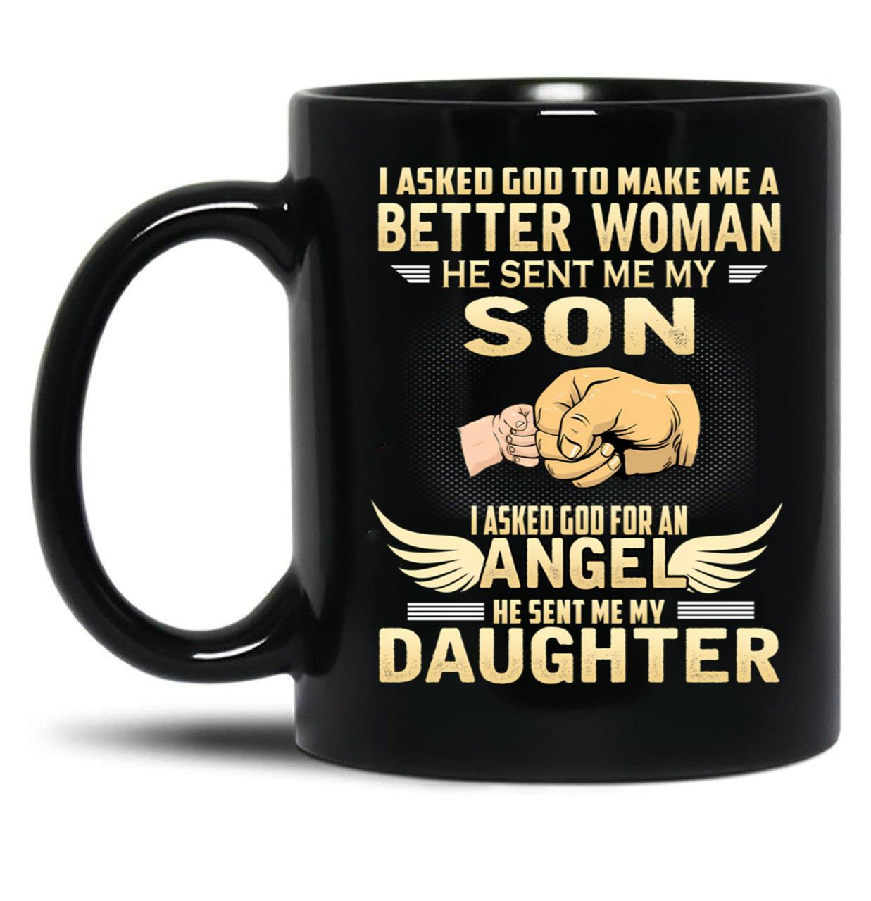 I Asked God To Make Me A Better Woman Black Gift Coffee Mug