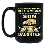 I Asked God To Make Me A Better Woman Black Coffee Mug, Gift Coffee Mug