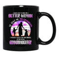 I Asked God To Make Me A Better Black Gift Coffee Mug - Black