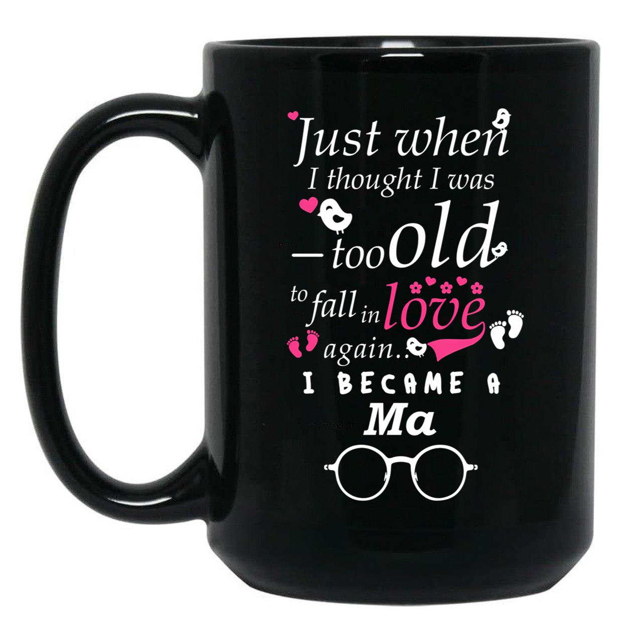 I Became Ma Grandma Grandmother Black Coffee Mug, Gift Coffee Mug
