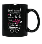 I Became Mammy Grandma Grandmother Black Coffee Mug, Gift Coffee Mug - Black