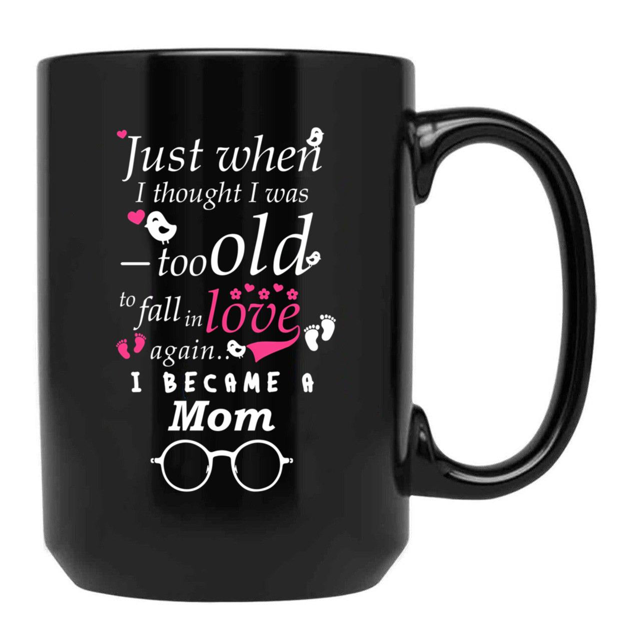 I Became Mom Grandma Grandmother Black Coffee Mug, Gift Coffee Mug - Black