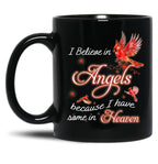I Believe In Angels Because I Have Some In Heaven Black Gift Coffee Mug