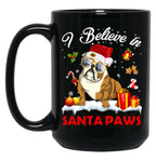 I Believe In Santa Paws Pug Gift Black Gift Coffee Mug