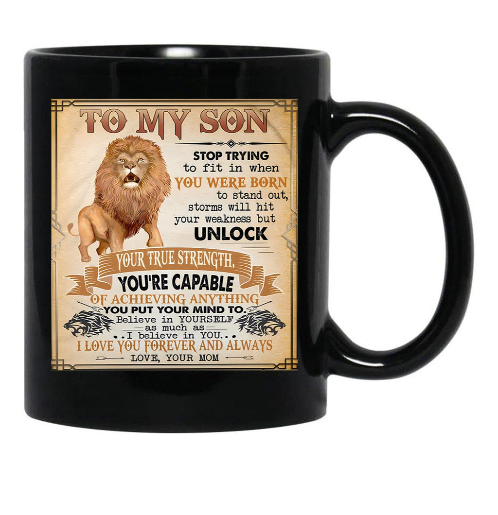 I Believe In You I Love You Forever And Always Your Mom Black Gift Coffee Mug - Black
