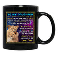 I Believe In You You Were Always Will Be The Best Thing My Daughter Black Gift Coffee Mug - Black