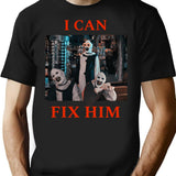 I Can Fix Him - Terrifier Art The Clown T-Shirt for Men & Women, T-Shirts Graphic Tee - Black