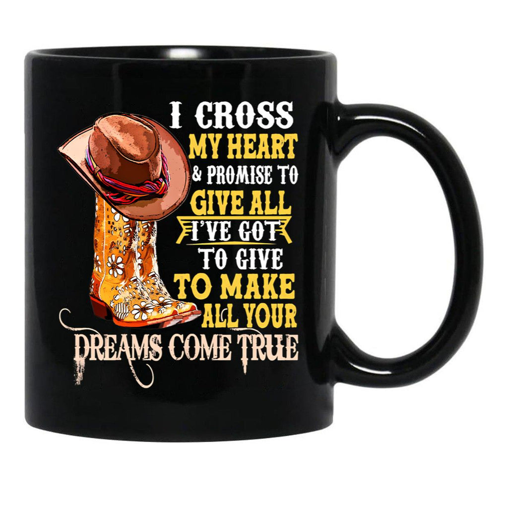 I Cross My Heart And Promise To Cowboy Black Gift Coffee Mug - Black