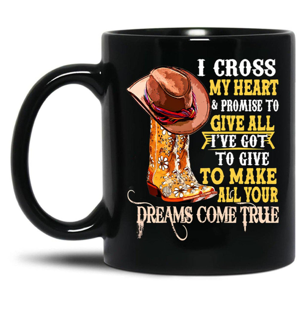 I Cross My Heart And Promise To Cowboy Black Gift Coffee Mug