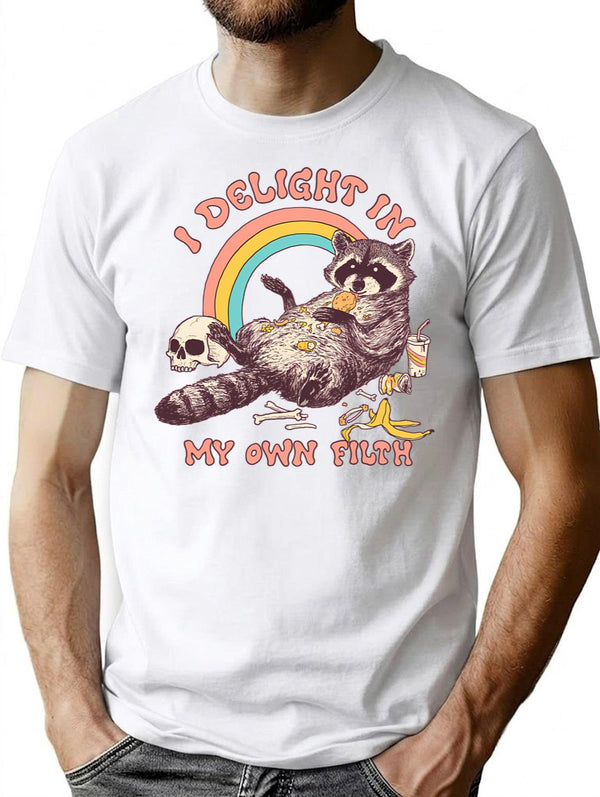 I Delight In My Own Filth T-Shirt for Men & Women, T-Shirts Graphic Tee - White