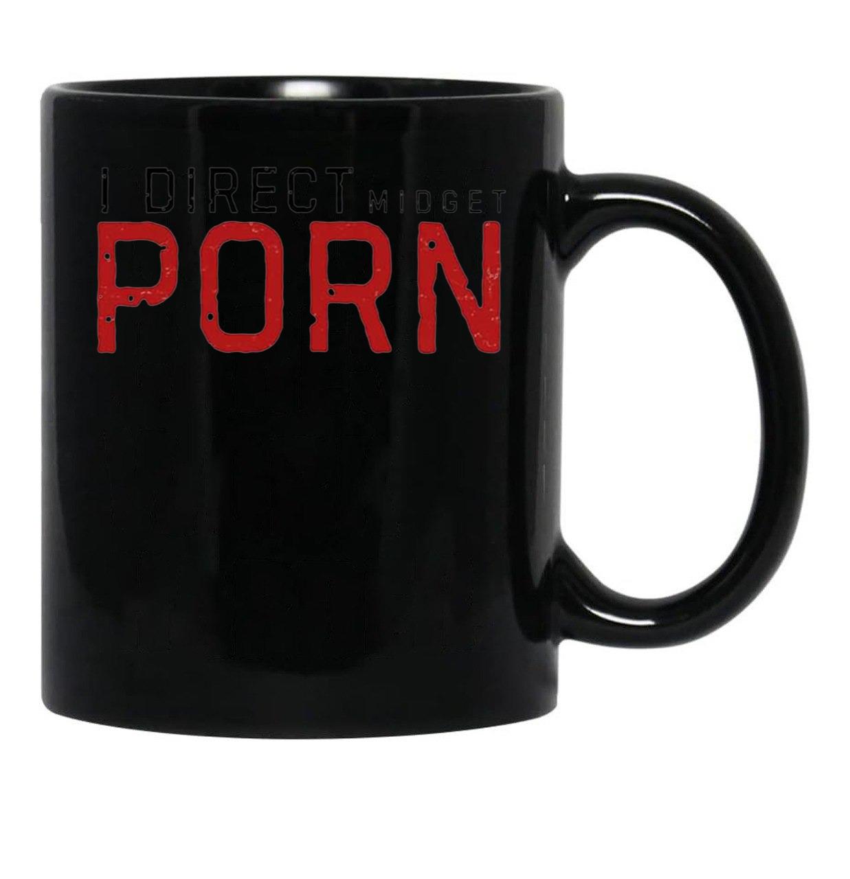 I Direct Midget Porn Funny Adult Humor Black Coffee Mug, Gift Coffee Mug - Black