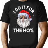 I Do It For The Ho'S Funny Inappropriate Christmas Men Santa T-Shirt for Men & Women, T-Shirts Graphic Tee - Black