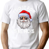 I Do It For The Ho'S Funny Inappropriate Christmas Men Santa T-Shirt for Men & Women, T-Shirts Graphic Tee - White