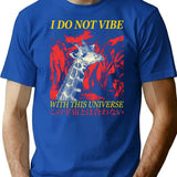 I Do Not Vibe With This Universe Giraffe T-Shirt for Men & Women, T-Shirts Graphic Tee - Blue
