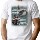 I Don'T Do Thing Because They'Re Easy Raccoon Shirt T-Shirt for Men & Women, T-Shirts Graphic Tee - White
