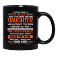 I Don'T Have Step Daughter I Have A Freaking Awesome Daughter Black Gift Coffee Mug - Black