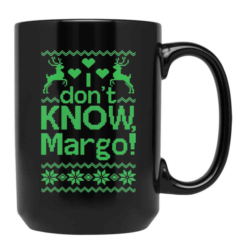 I Don'T Know Margo Black Coffee Mug, Gift Coffee Mug