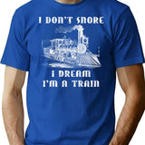 I Don'T Snore I Dream I'M A Train - Funny Retro Locomotive Machinist Train Shirt T-Shirt for Men & Women, T-Shirts Graphic Tee - Blue