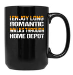 I Enjoy Long Romantic Walks Through Home Depot Black Coffee Mug, Gift Coffee Mug