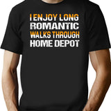I Enjoy Long Romantic Walks Through Home Depot Premium Heavyweight Cotton T-Shirt - Black