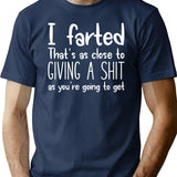 I Farted That's As Close to Giving A Shit Premium Heavyweight Cotton T-Shirt - Navy
