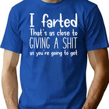 I Farted That's As Close to Giving A Shit Premium Heavyweight Cotton T-Shirt - Blue
