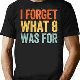 I Forget What 8 was for Premium Heavyweight Cotton T-Shirt - Black